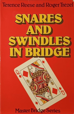 Terence Reese - Roger Trzel - Snares and Swindles in Bridge