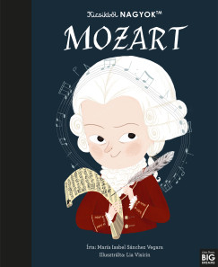 Mar�a Isabel Sanchez Vegara - Kicsikb�l NAGYOK - Mozart