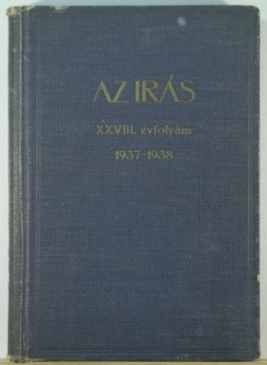 Dr. Acsay Tihamér   (Szerk.) - Az írás 1937-1938. - XXVIII. évf.