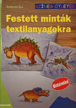 Szekeres va - Festett mintk textilanyagokra