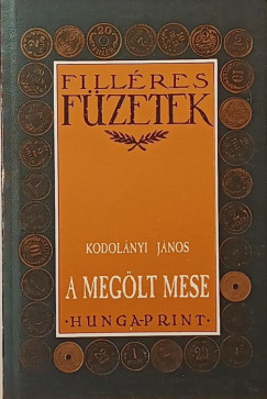 Kodolányi János - A megölt mese