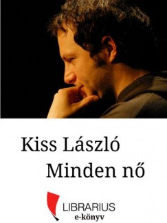 Kiss Lszl - Minden n
