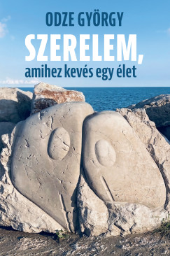 Odze Gy�rgy - Szerelem, amihez kev�s egy �let