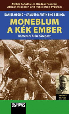 Eno Belinga Samuel-Martin - Moneblum a kk ember. Kameruni bulu hseposz