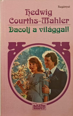 Hedwig Courths-Mahler - Dacolj a vilggal!
