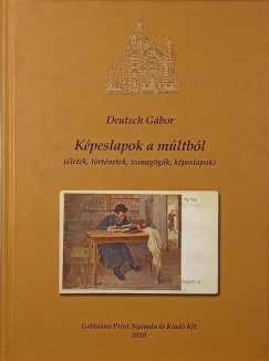 Deutsch G�bor - K�peslapok a m�ltb�l (dedik�lt)