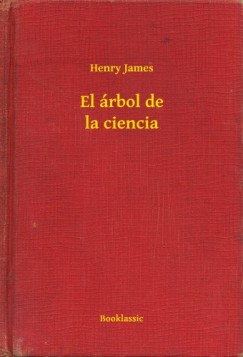 James Henry - Henry James - El rbol de la ciencia