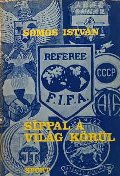 Somos István - Síppal a Világ körül
