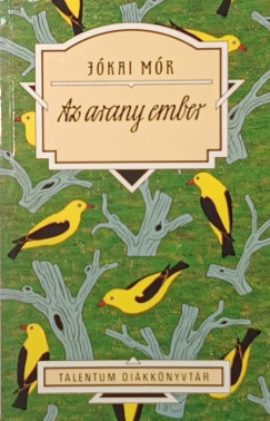 J�kai M�r - Az arany ember