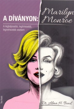 Dr. Alma H. Bond - A dvnyon: Marilyn Monroe