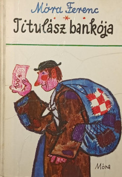 Móra Ferenc - Titulász bankója