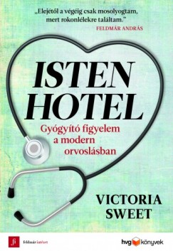 Victoria Sweet - Isten Hotel