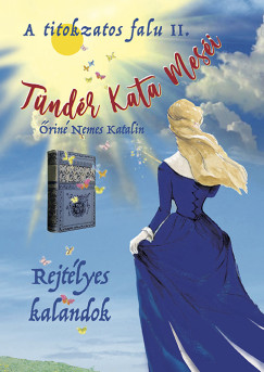 Őriné Nemes Katalin - Tündér Kata meséi