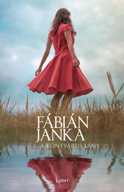 Fbin Janka - A knyvrus lny