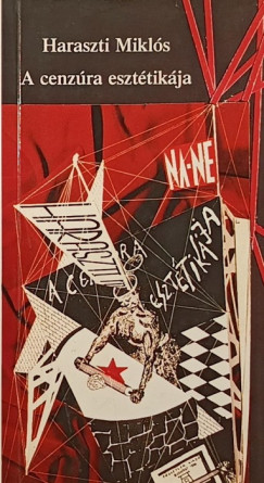 Haraszti Mikls - A cenzra eszttikja