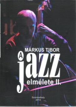 Mrkus Tibor - A jazz elmlete II.