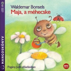 Waldemar Bonsels - Pogny Judit - Maja, a mhecske