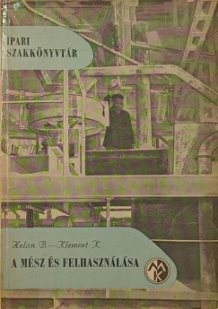 Helan Bedrich - Karel Klement - A mész és felhasználása