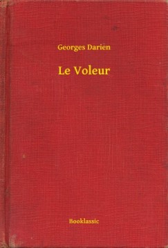 Georges Darien - Le Voleur