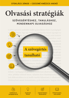 Csájiné Knézics Anikó - Steklács János - Olvasási stratégiák