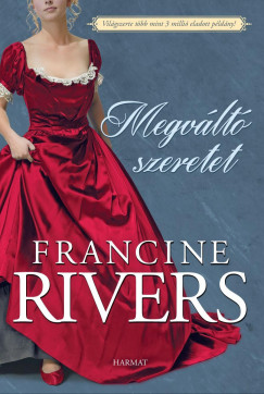 Rivers Francine - Francine Rivers - Megvlt szeretet