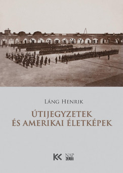 Lng Henrik - tijegyzetek s amerikai letkpek