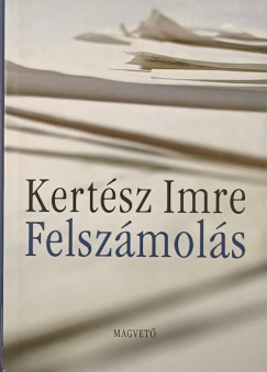 Kert�sz Imre - Felsz�mol�s