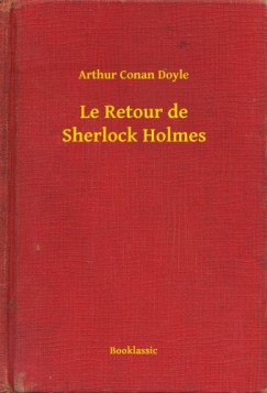 Arthur Conan Doyle - Le Retour de Sherlock Holmes