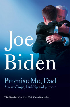 Joe Biden - Promise Me, Dad