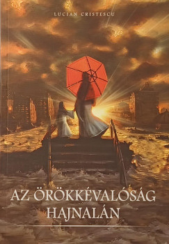 Lucian Cristescu - Az rkkvalsg hajnaln