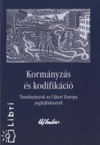 Rácz Lajos   (Szerk.) - Kormányzás és kodifikáció