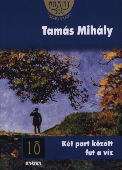 Tams Mihly - Kt part kztt fut a vz