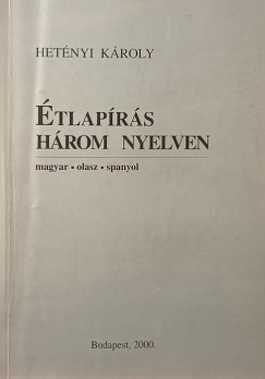 Het�nyi K�roly - �tlap�r�s h�rom nyelven (dedik�lt)