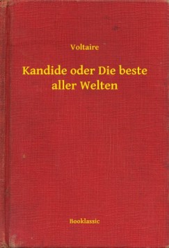 Voltaire - Kandide oder Die beste aller Welten