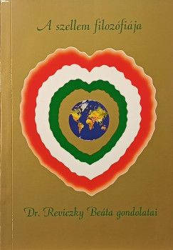 Dr. Reviczky Be�ta - A szellem filoz�fi�ja