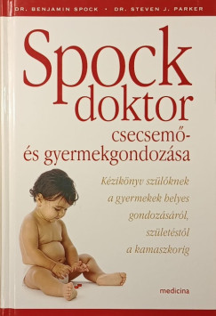 Dr. Steven J. Parker - Dr. Benjamin Spock - Spock doktor csecsem�- �s gyermekgondoz�sa