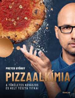 Preyer György - PIZZAALKÍMIA