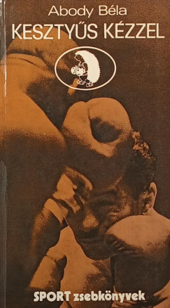 Abody Béla - Kesztyűs kézzel