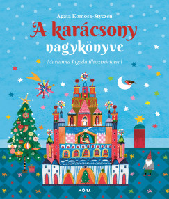 Agata Komosa-Styczen - A karácsony nagykönyve