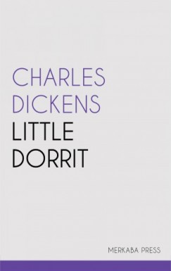 Charles Dickens - Little Dorrit