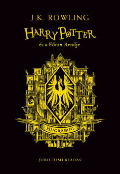 J. K. Rowling - Harry Potter és a Fõnix Rendje - Hugrabugos kiadás