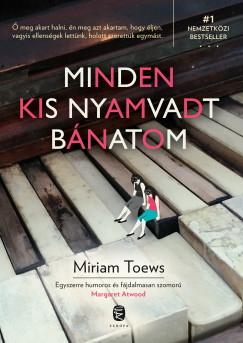 Miriam Toews - Minden kis nyamvadt bnatom