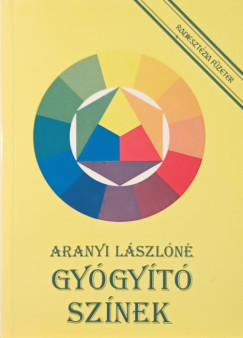 Aranyi Lászlóné - Gyógyító színek