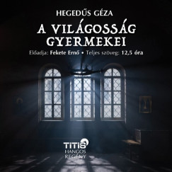 Heged�s G�za - A vil�goss�g gyermekei