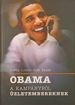 Rick Faulk - Barry Libert - Obama