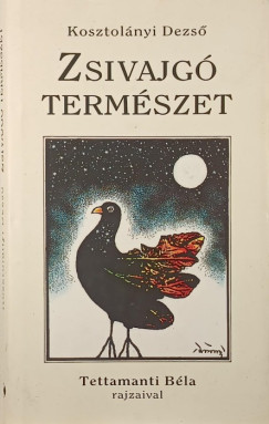 Kosztolányi Dezső - Zsivajgó természet