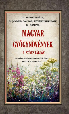 Dr. Augustin Béla - Magyar gyógynövények II. - Színes táblák