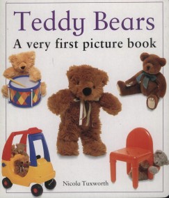 Nicola Tuxworth - Teddy Bears - A very first picture book