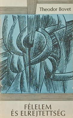 Theodor Bovet - F�lelem �s elrejtetts�g