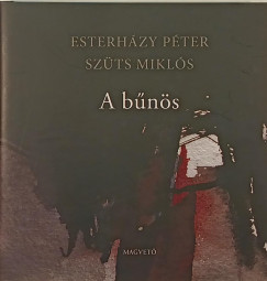 Esterhzy Pter - Szts Mikls - A bns (dediklt)